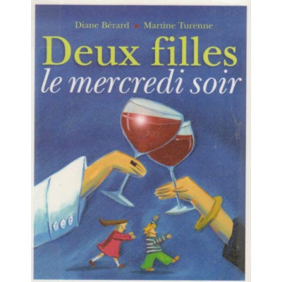 Deux filles le mercredi soir  Diane Bérard...