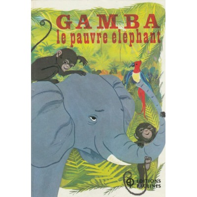 Gamba le pauvre éléphant  Diane Bélair