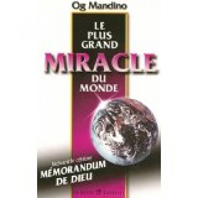 Le plus grand miracle du monde  Og Mandino