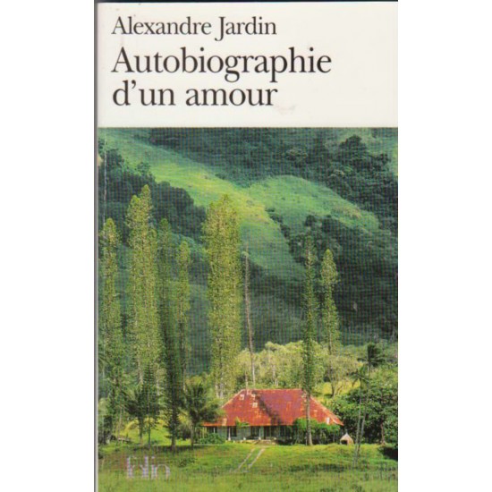 Autobiographie d'un amour  Alexandre  Jardin  format poche