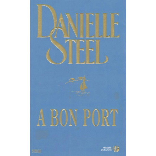 A bon port Danielle Steel