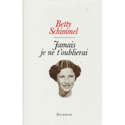 Jamais je ne t'oublierai  Betty Schimmel