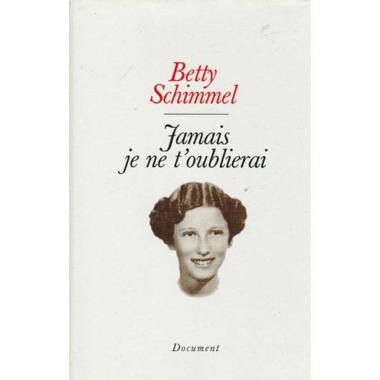 Jamais je ne t'oublierai  Betty Schimmel