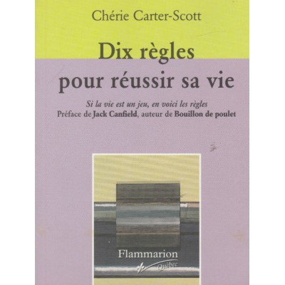 Dix règles pour réussir sa vie Cherie Carter...