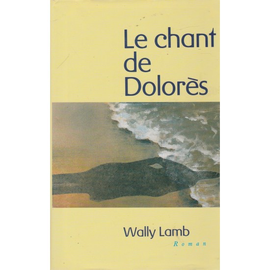 Le chant de Dolorès Wally Lamb