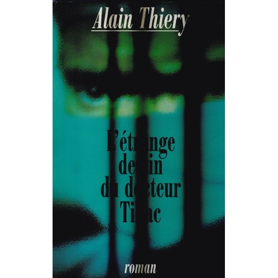 L'étrange destin du docteur Tillac Alain Thiery
