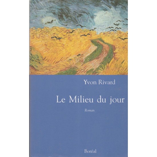 Le milieu du jour  Yvon Rivard