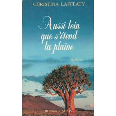 Aussi loin que s'étend la plaine  Christina ...