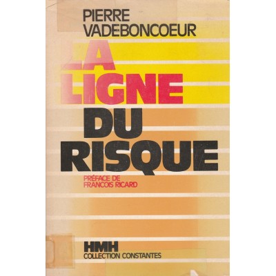 La ligne du risque Pierre Vadeboncoeur