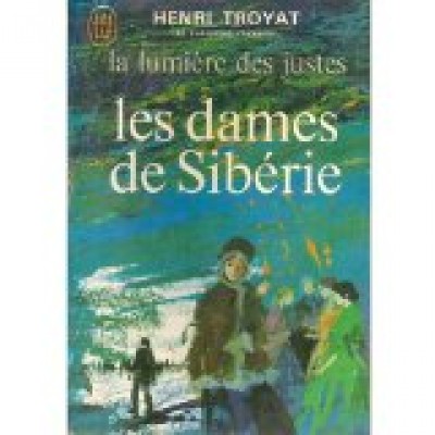 Les dames de Sibérie  Henri Troyat