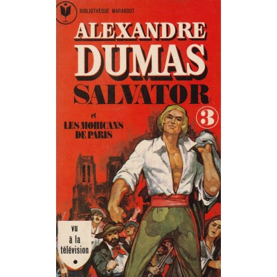 Salvator et les mohicans de Paris tome 3 ...