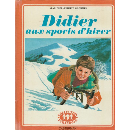 Didier aux sport d'hiver Alain Gree Philippe Salembier