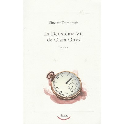 La deuxième vie de Clara Onyx  Sinclair Dumontais