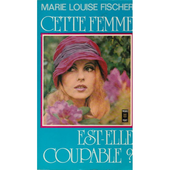 Cette femme est elle coupable  Marie-Louise...