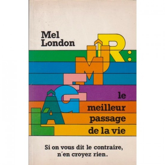 L'âge mûr le meilleur passage de la vie  Mel London
