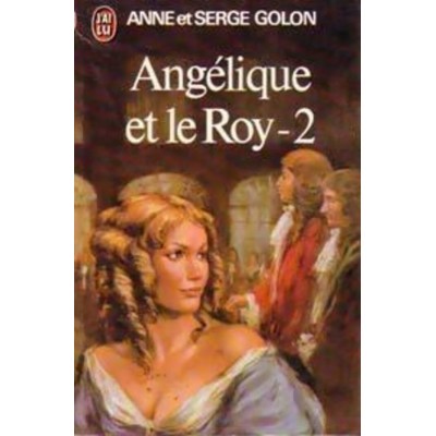 Angélique et le Roy tome 2  Anne et Serge Golon