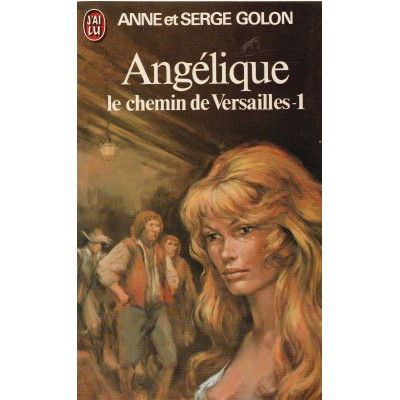 Angélique le chemin de Versailles tome 1  Anne et...
