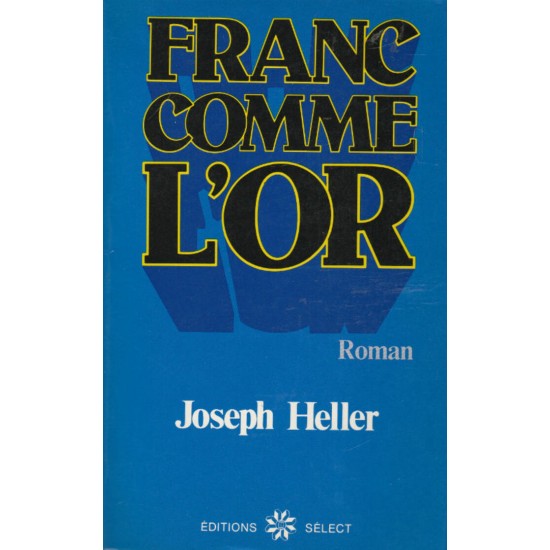 Franc comme l'or   Joseph Heller