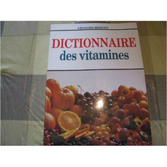 Dictionnaire des vitamines Léonard Mervyn