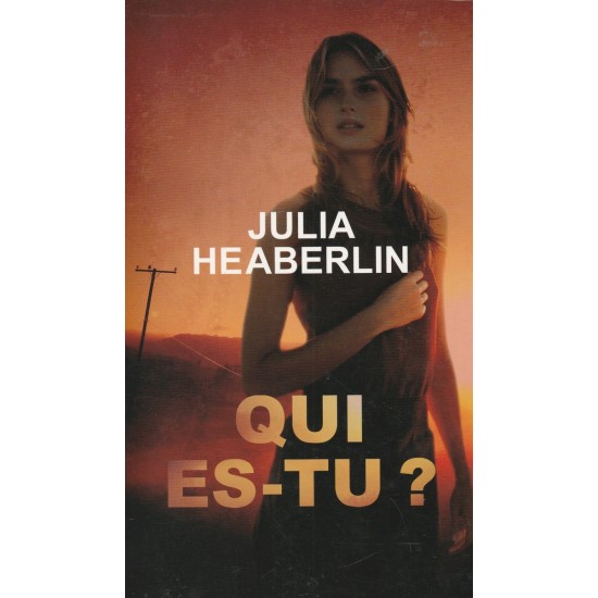 Qui es-tu? Julia Heaberlin (L.P.)