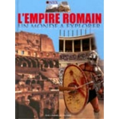 L'empire romain un monde à explorer