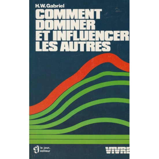 Comment dominer et influencer les autres H-W...