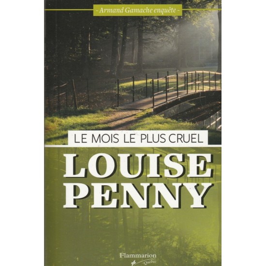Le mois le plus cruel  Les enquêtes d'Armand Gamache Louise Penny