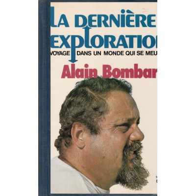 La dernière exploration Voyage dans un monde qui...