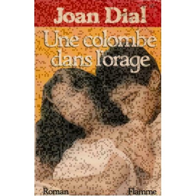 Une colombe dans l'orage  Joan Dial