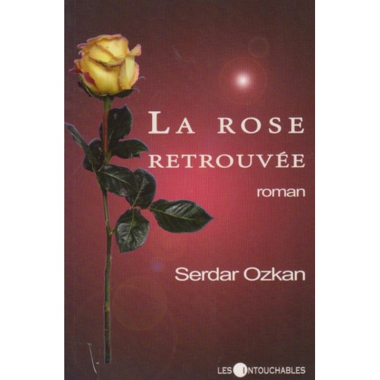La rose retrouvé Serdan Ozkan