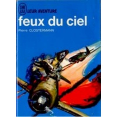 Feux du ciel Pierre Clostermann