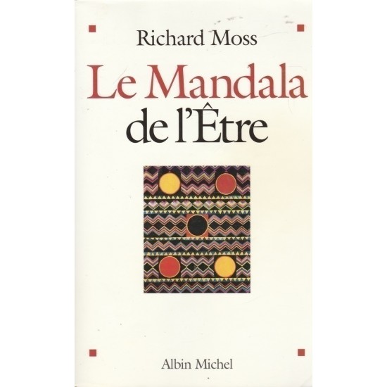 Le mandala de l'être  Richard Moss