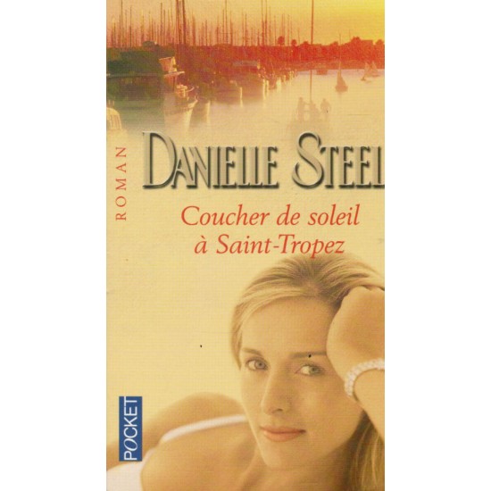 Coucher de soleil a Saint-Tropez Danielle Steel