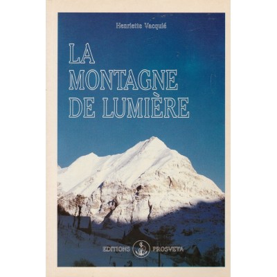 La montagne de  lumière Henriette Vacquie