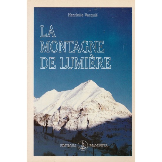 La montagne de  lumière Henriette Vacquie