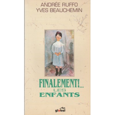 Finalement les enfants Andrée Ruffo Yves...