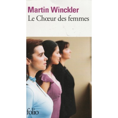 Le chœur des femmes  Martin Winckler