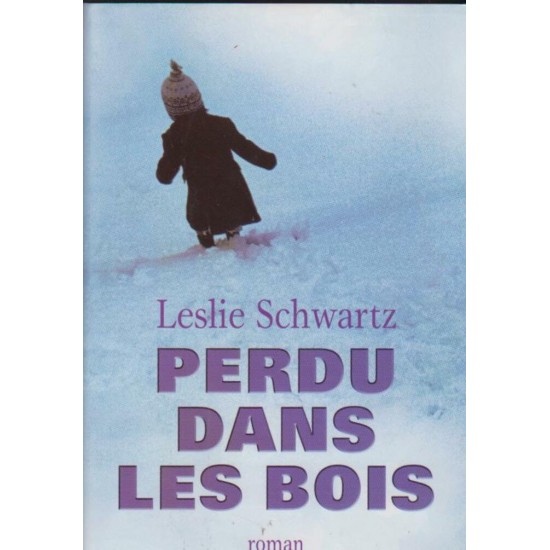 Perdu dans les bois  Leslie Schwartz