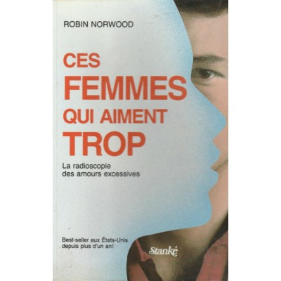 Ces femmes qui aiment trop tome 1  Robin Norwood