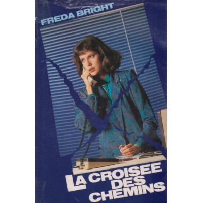 La croisée des chemins Freda Bright