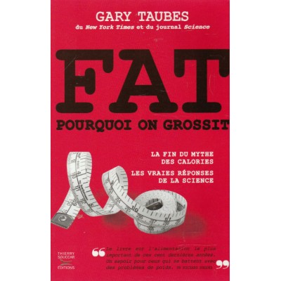 Fat Pourquoi on grossit  Garry Taubes