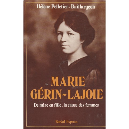 Marie Gérin Lajoie, De mères en fille la causes...