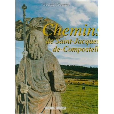 Chemins de Saint-Jacques de Compotelle Georges...