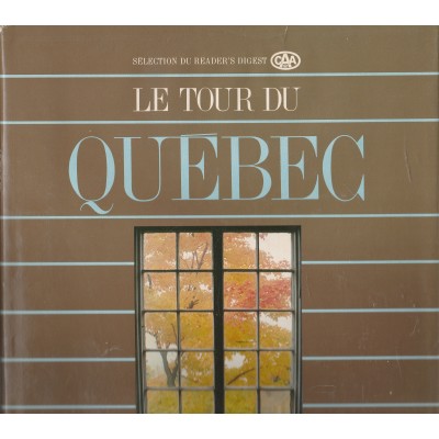 Le tour du Québec en 80 sites  Georges Vigny