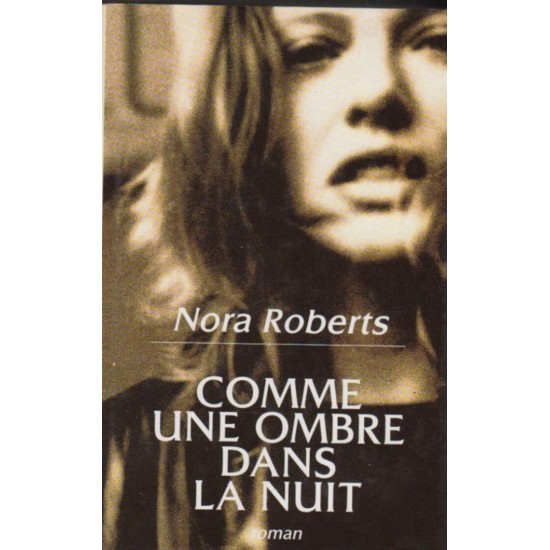 Comme une ombre dans la nuit Nora Roberts