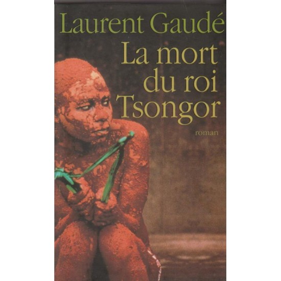 La mort du roi Tsongor Laurent Gaudé
