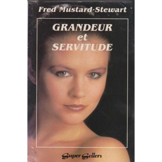 Grandeur et servitude  Fred Mustard Stewart