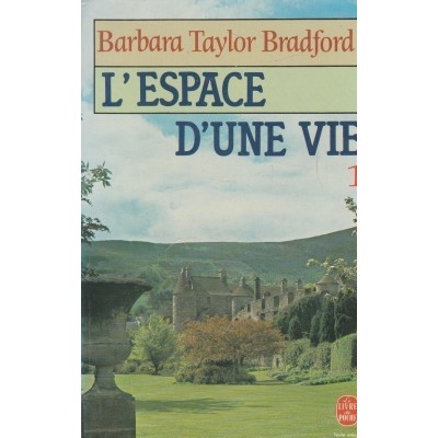L'espace d'une vie tome 1 Barbara Taylor Bradford