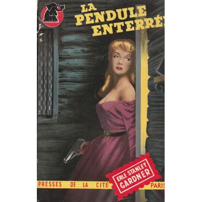 La pendule enterrée Erle Stanley Gardner