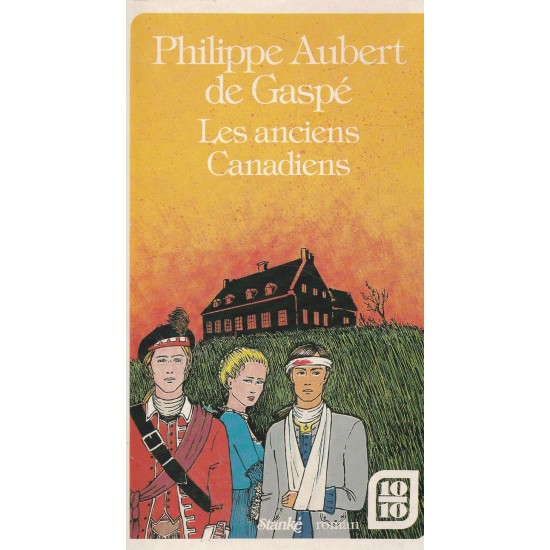 Les anciens canadiens  Philippe Aubert de Gaspé